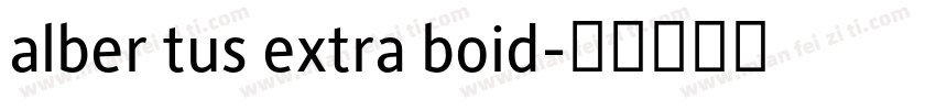 alber tus extra boid字体转换